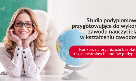 MEN ogłasza konkurs pn. „Studia podyplomowe przygotowujące do wykonywania zawodu nauczyciela w kształceniu zawodowym”