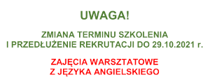 Przedłużenie rekrutacji na ZAJĘCIA WARSZTATOWE Z JĘZYKA ANGIELSKIEGO